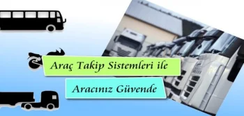 Araç Takip Sistemleri ile Aracınız Güvende