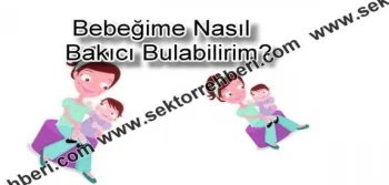 Bebeğime Nasıl Bakıcı Bulabilirim