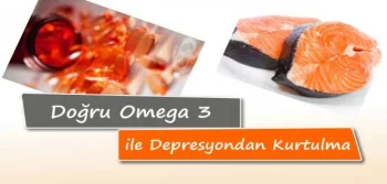 Doğru Omega 3 İle Depresyondan Kurtulma