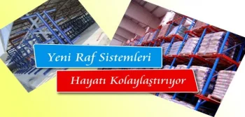 Yeni Raf Sistemleri Hayatı Kolaylaştırıyor